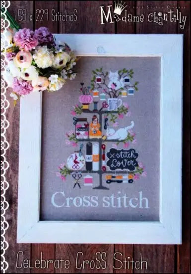 Celebrate Cross Stitch by Madame Chantilly Madame Chantilly