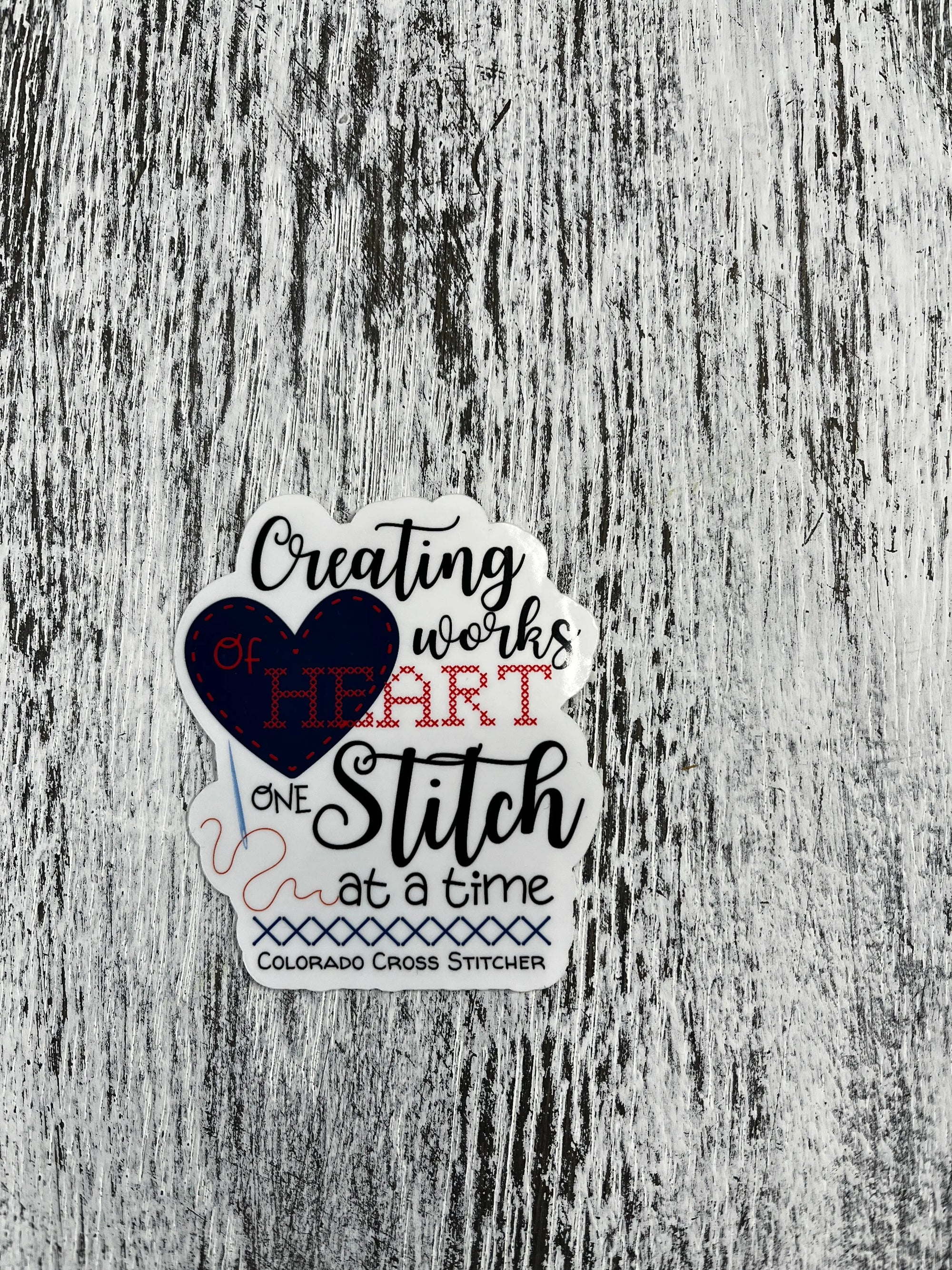 Sticker - Creating Works of Heart One Stitch at a Time Colorado Cross Stitcher