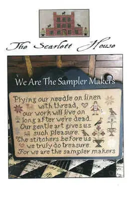 We Are The Sampler Makers by The Scarlett House The Scarlett House