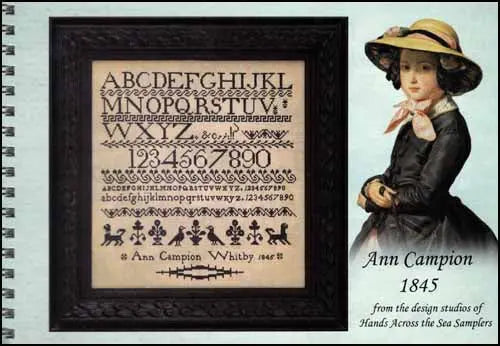 Ann Campion 1845 from Hands Across the Sea Samplers Hands Across the Sea