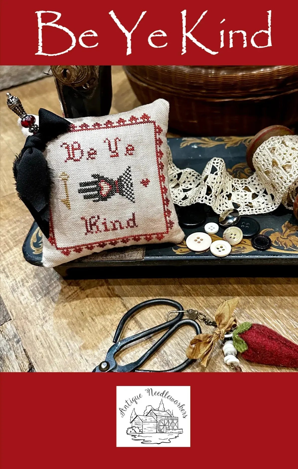 Be Ye Kind by Antique Needleworkers Antique Needleworkers