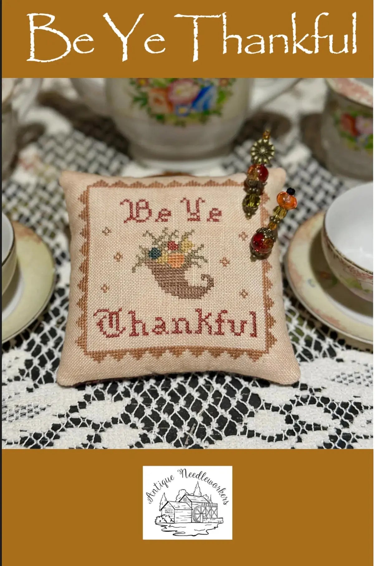 Be Ye Thankful by Antique Needleworkers Antique Needleworkers