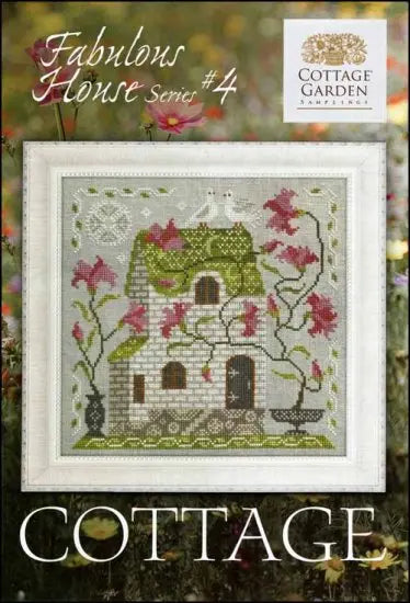 Cottage (Fabulous House Series #4) by Cottage Garden Samplings Cottage Garden Samplings