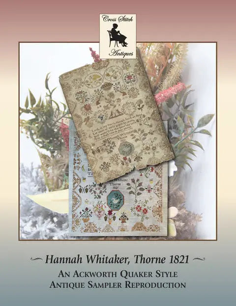 Hannah Whitaker, Thorne 1821 by Cross Stitch Antiques (Pre-order) Cross Stitch Antiques