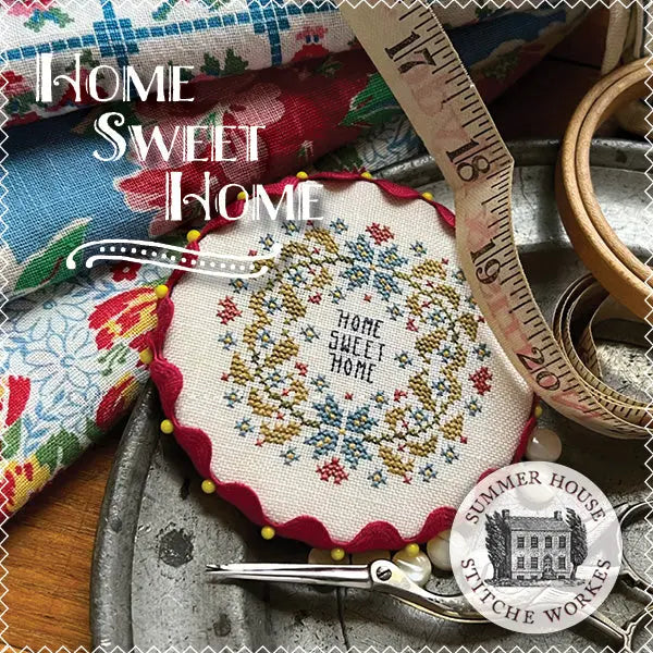 Home Sweet Home by Summer House Stitche Workes (pre-order) Summer House Stitche Workes