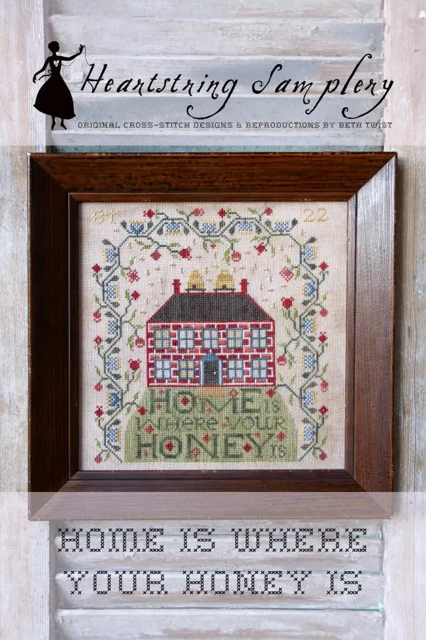 Home is Where Your Honey Is by Heartstring Samplery (Pre-order) Heartstring Samplery