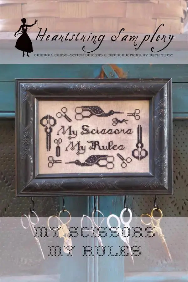 My Scissors, My Rules by Heartstring Samplery (Pre-order) Heartstring Samplery