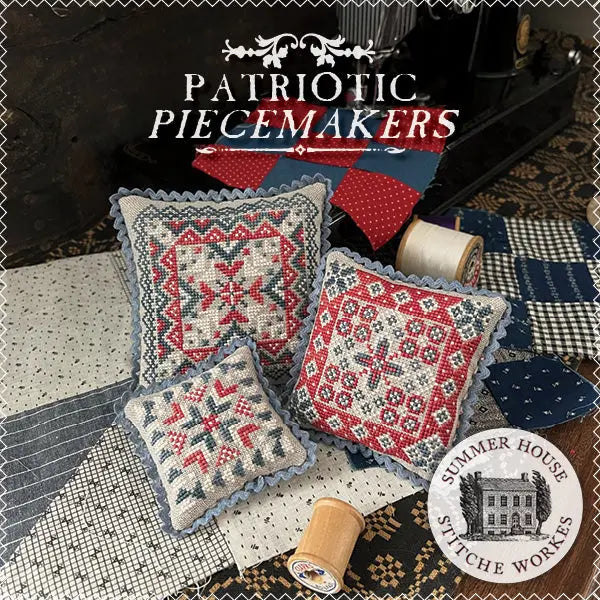 Patriotic Piecemakers by Summer House Stitche Workes (Pre-order) Summer House Stitche Workes