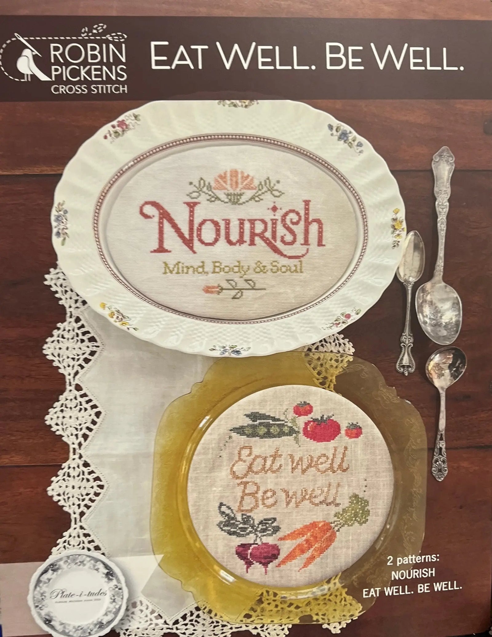 Plate-i-tudes Eat Well Be Well by Robin Pickens Robin Pickens