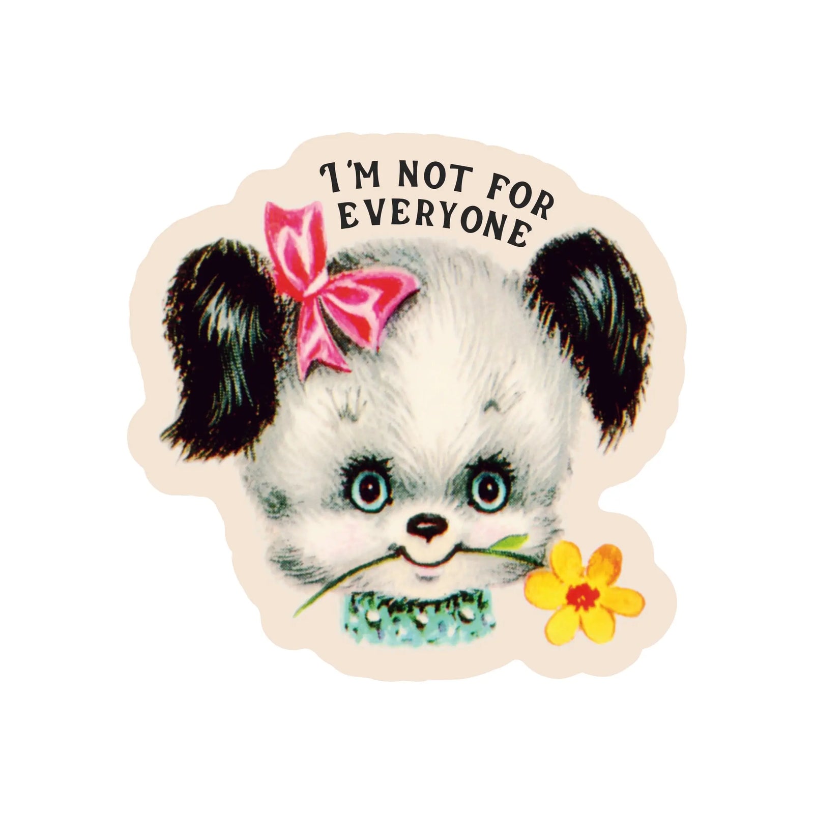 Sticker - I'm Not for Everyone Juju and Moxie