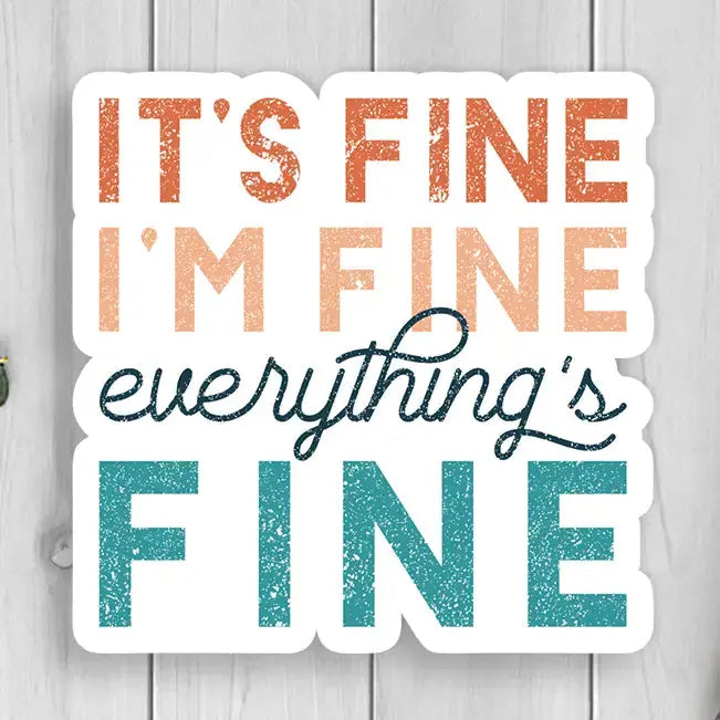 Sticker - It's Fine Expression Design