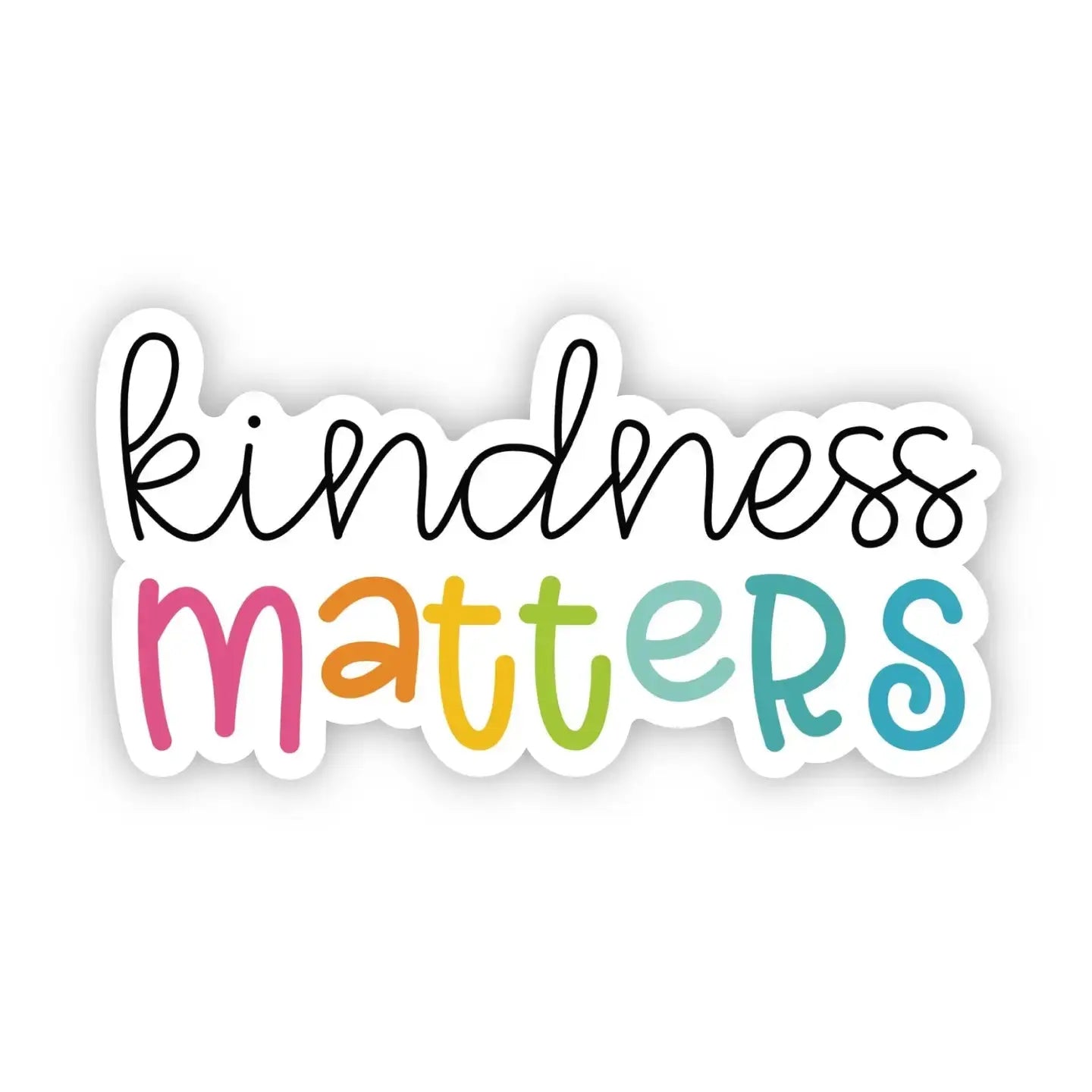 Sticker - Kindness Matters Whimsy Designs