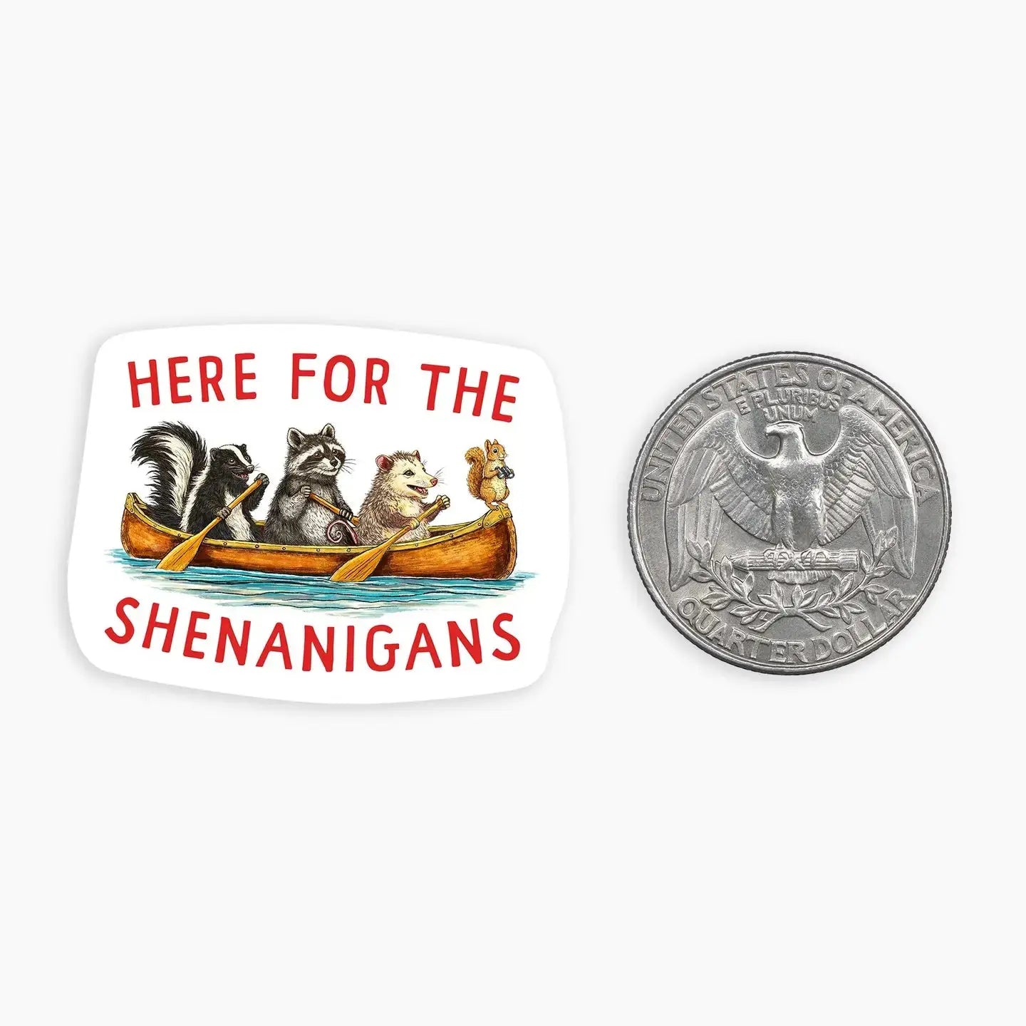 Sticker Mini - Here for the Shenanigans Nice Enough Stickers