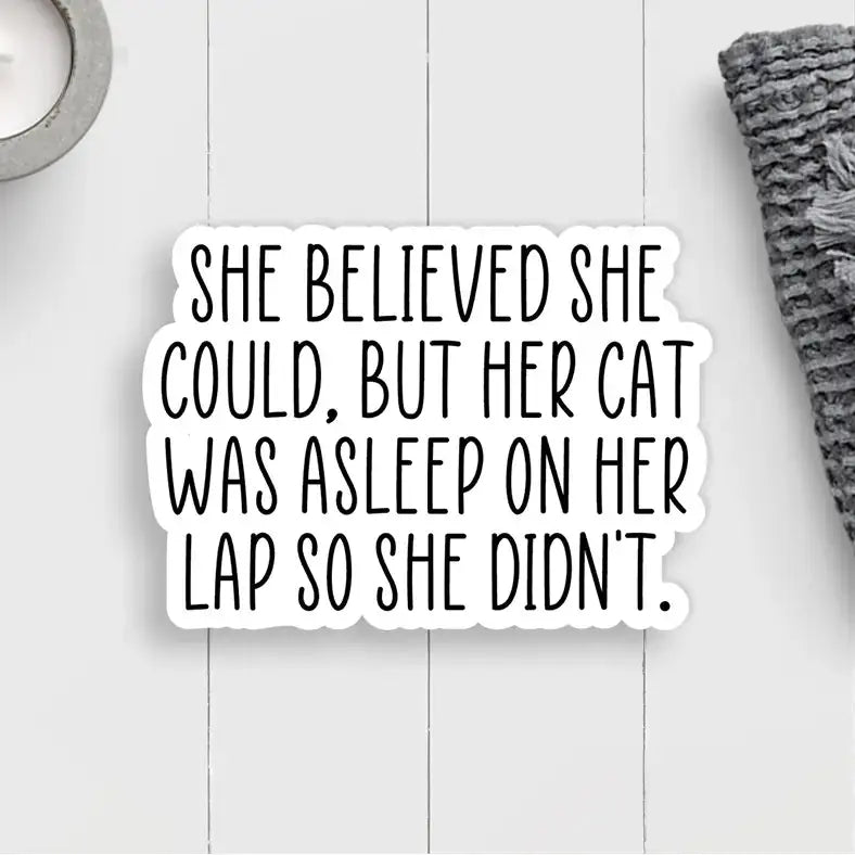 Sticker - She Believed She Could Expression Design