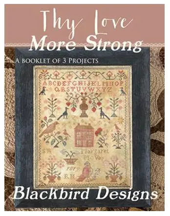 Thy Love More Strong by Blackbird Designs (Pre-order) Blackbird Designs