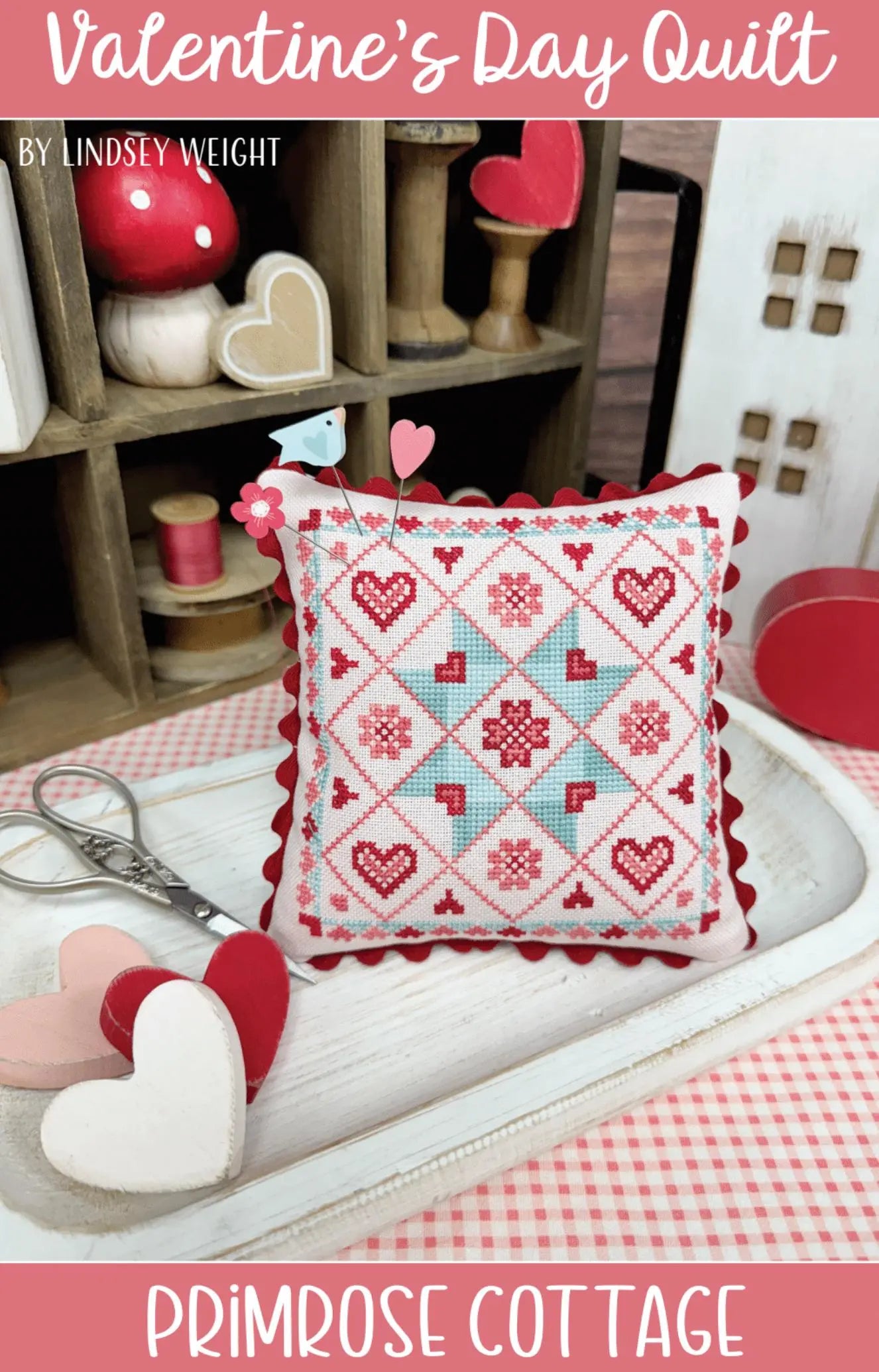 Valentine's Day Quilt by Primrose Cottage Primrose Cottage
