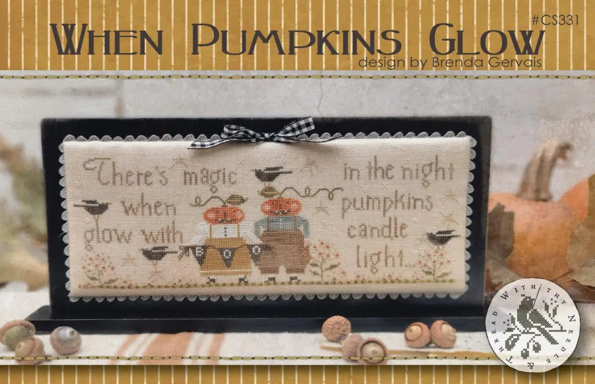 When Pumpkins Glow by With Thy Needle & Thread (pre-order) With Thy Needle & Thread