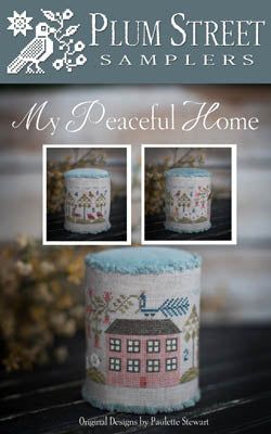 My Peaceful Home by Plum Street Samplers Plum Street Samplers