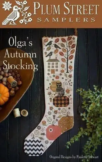 Olga's Autumn Stocking by Plum Street Samplers Plum Street Samplers