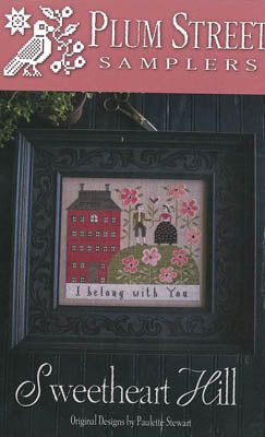 Sweetheart Hill by Plum Street Samplers Plum Street Samplers