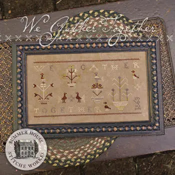 We Gather Together by Summre House Stitche Workes Summer House Stitche Workes